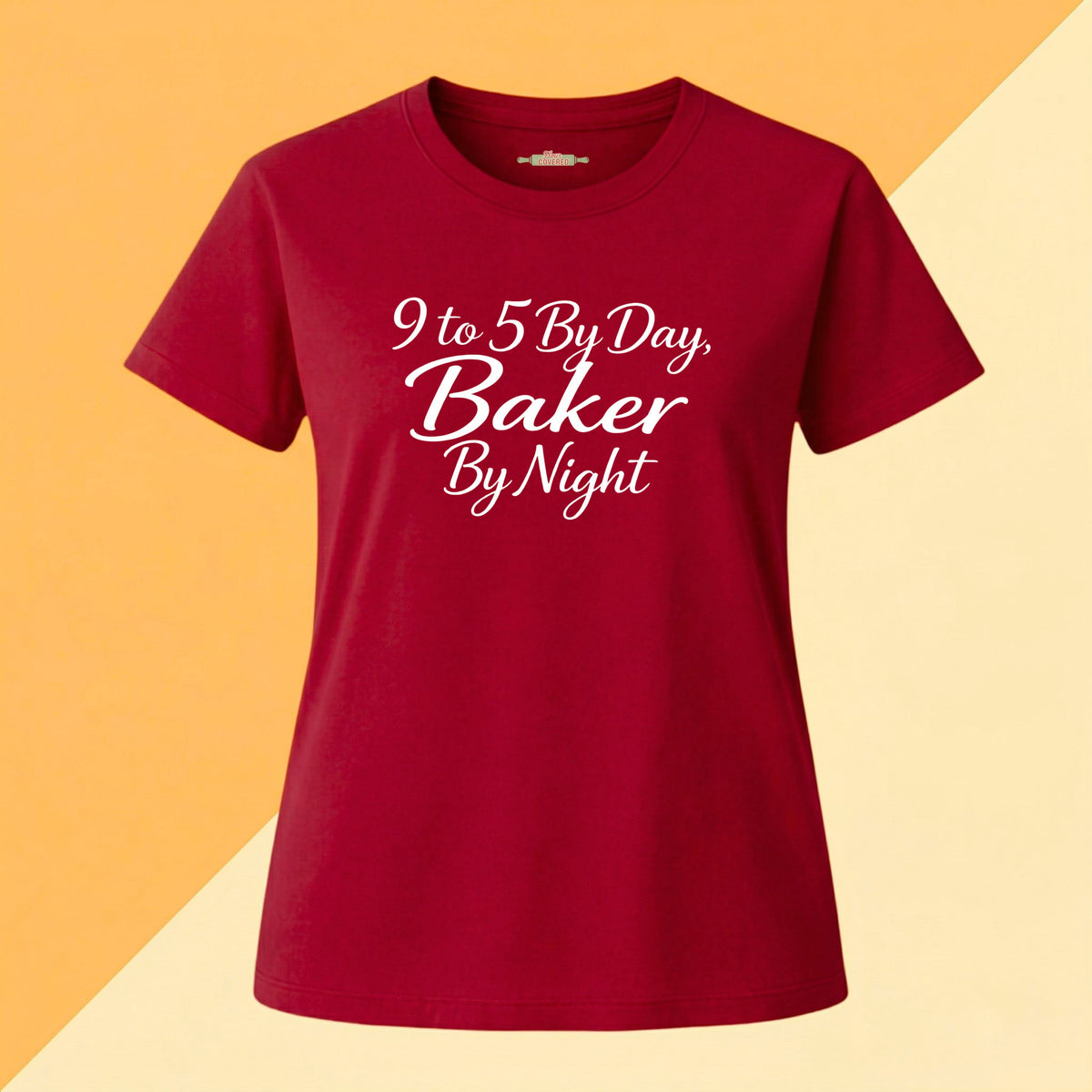 9 to 5 by Day, Baker by Night Tee