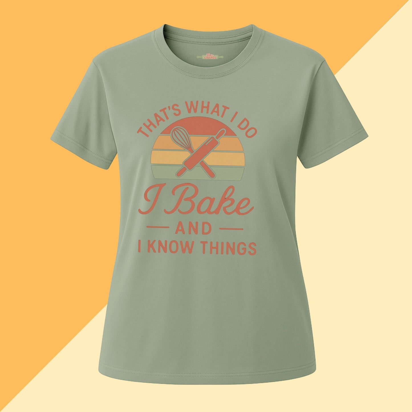 That's What I Do I Bake and I Know Things Tee