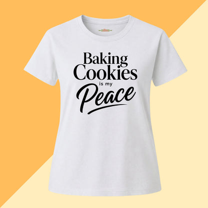 Baking Cookies Is My Peace Tee
