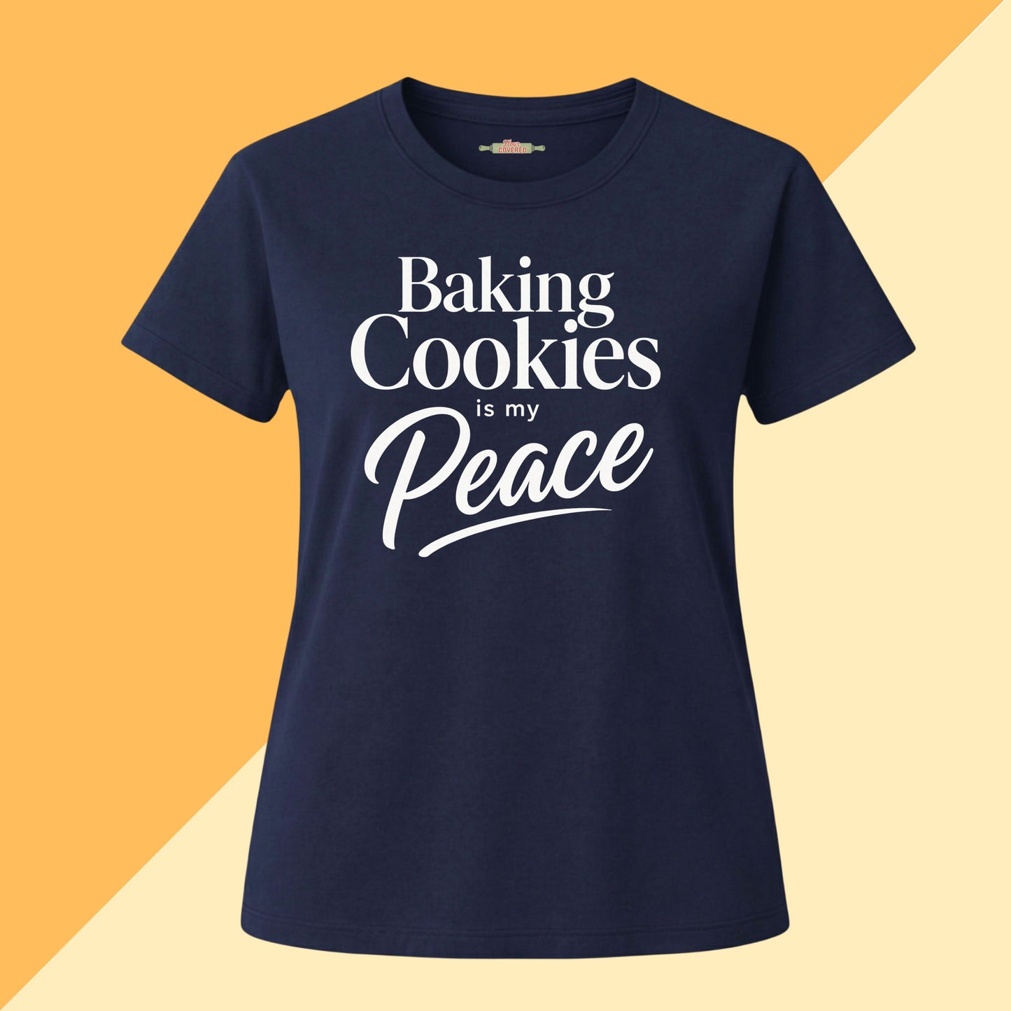 Baking Cookies Is My Peace Tee