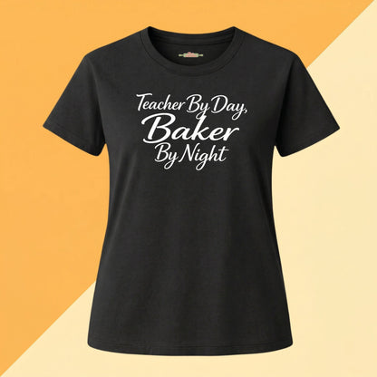 Teacher by Day, Baker by Night Tee
