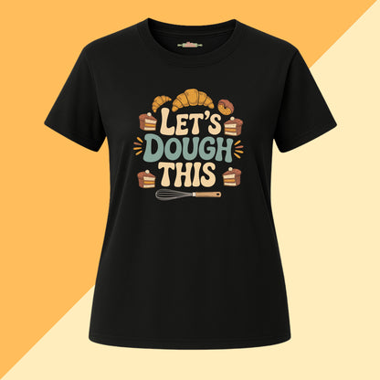 Let's Dough This Tee