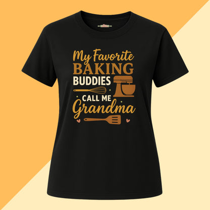 My Favorite Baking Buddies Call Me Grandma Tee