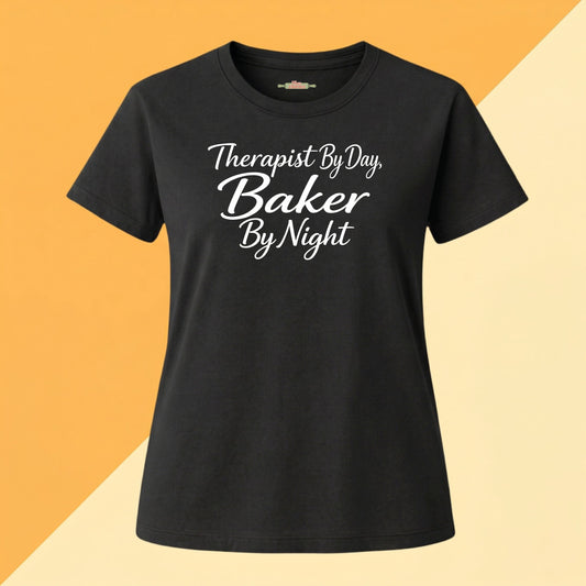 Therapist By Day, Baker By Night Tee