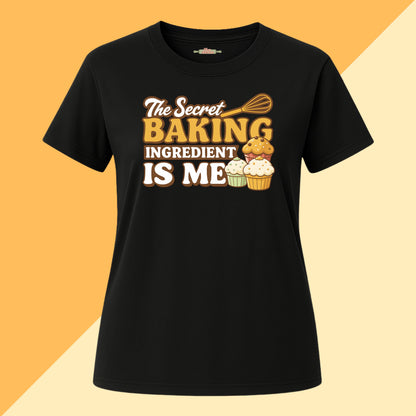 The Secret Baking Ingredient Is Me Tee