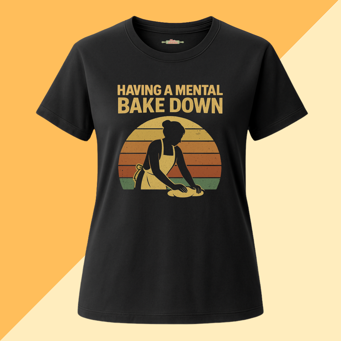 Having a Mental Bake Down T-Shirt