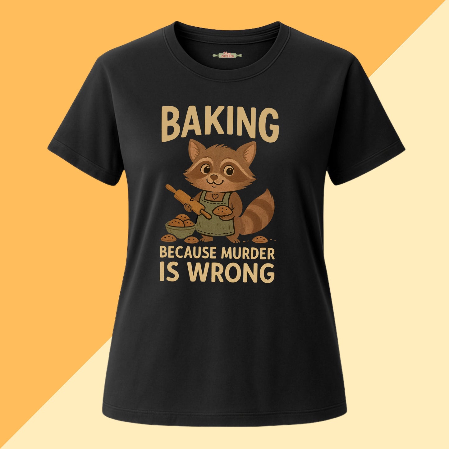 Baking Because Murder Is Wrong Tee