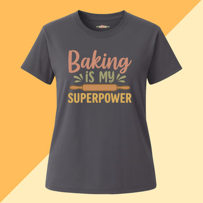 Baking Is My Superpower Tee