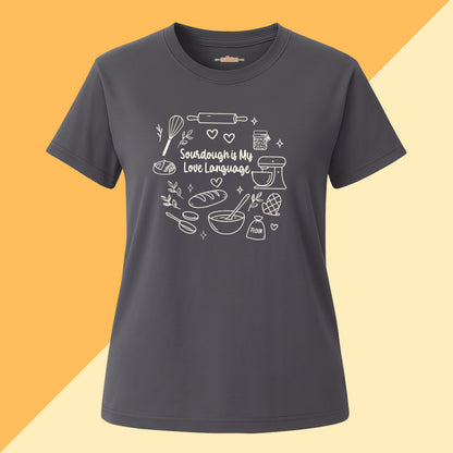 Sourdough Is My Love Language Tee
