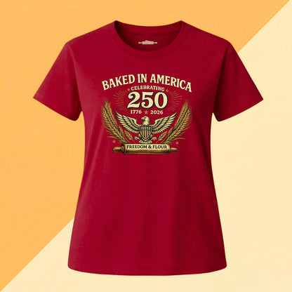Baked in America — 250 Years of Freedom & Flour Tee