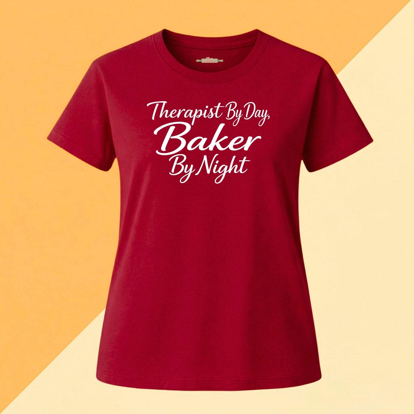 Therapist By Day, Baker By Night Tee