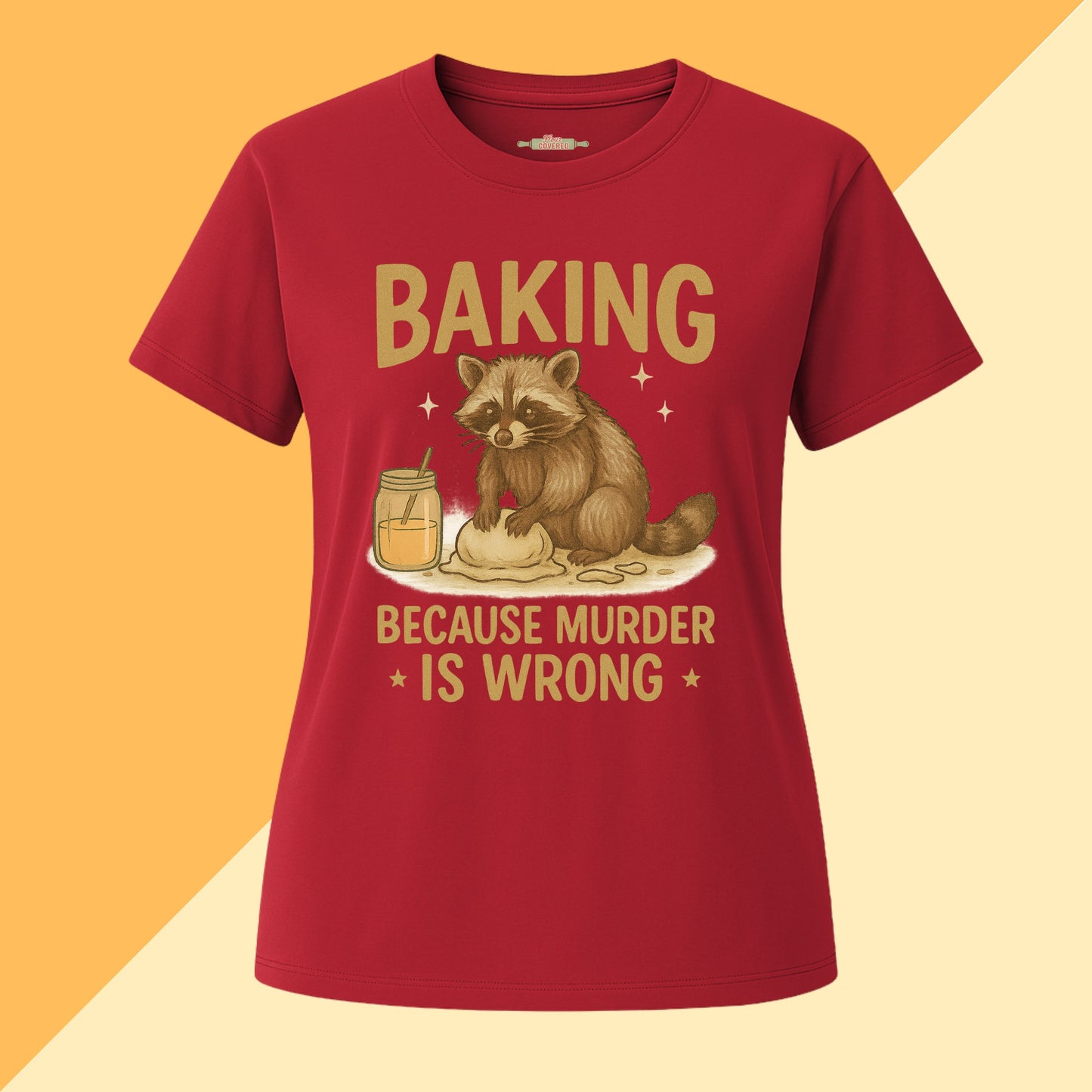 Baking Because Murder Is Wrong Raccoon Tee