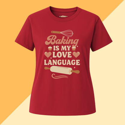 Baking Is My Love Language T-Shirt