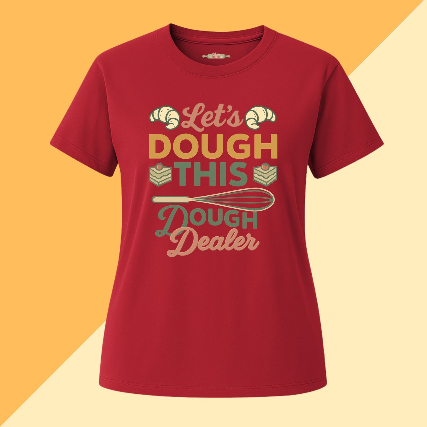 Let's Dough This Dough Dealer Tee
