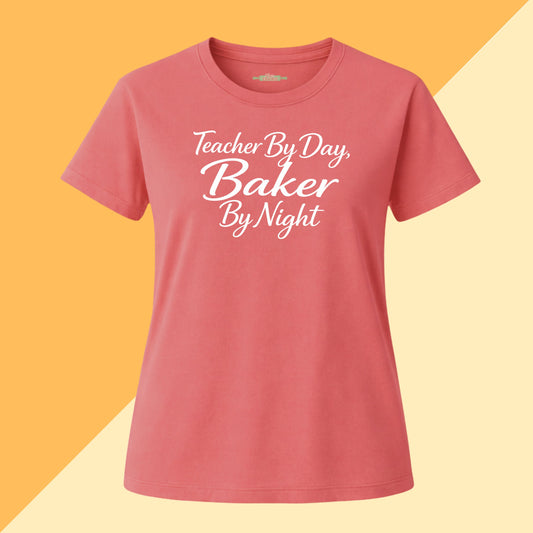 Teacher by Day, Baker by Night Tee