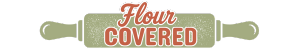 Flour Covered