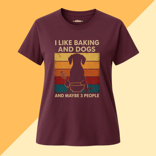 I Like Baking and Dogs and Maybe 3 People Tee
