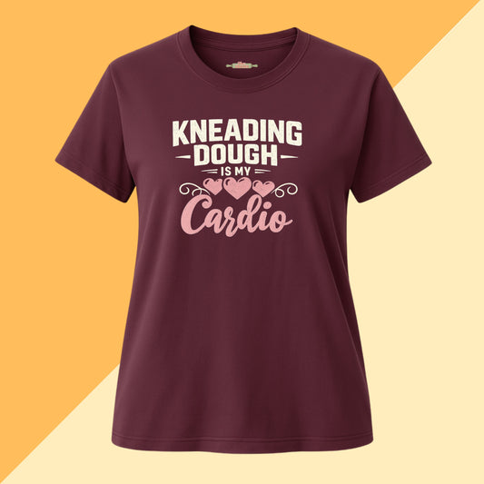 Kneading Dough Is My Cardio Tee