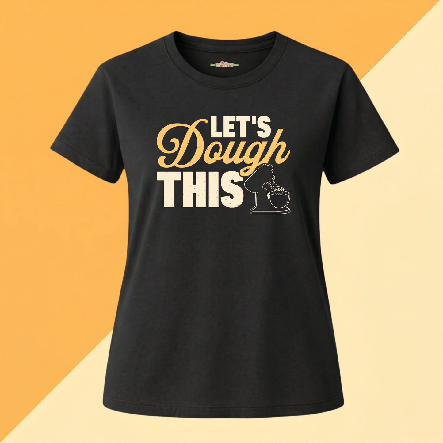 Let's Dough This Tee