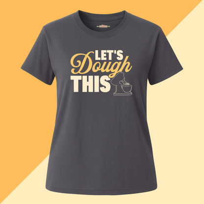 Let's Dough This Tee