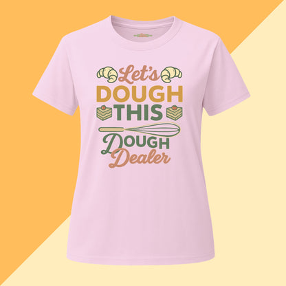Let's Dough This Dough Dealer Tee