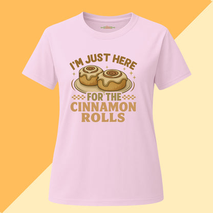 I'm Just Here For The Cinnamon Rolls Tee