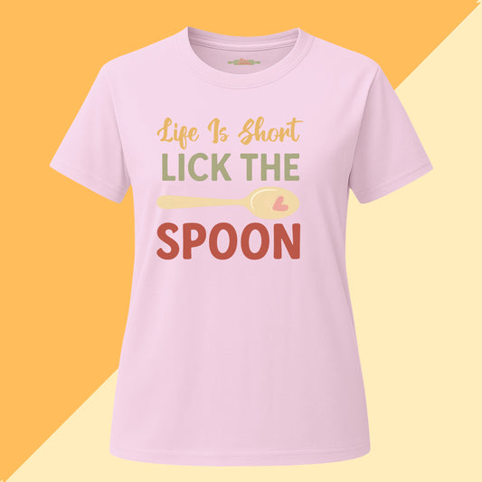 Life Is Short Lick The Spoon Tee