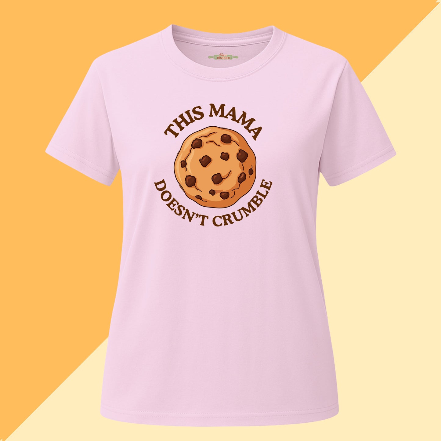 This Mama Doesn't Crumble Tee
