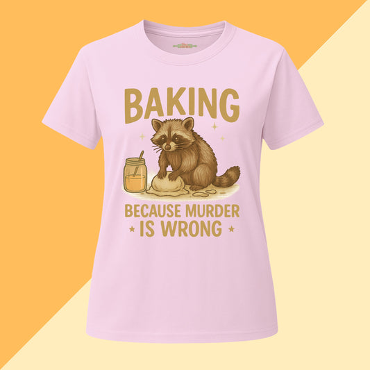 Baking Because Murder Is Wrong Raccoon Tee