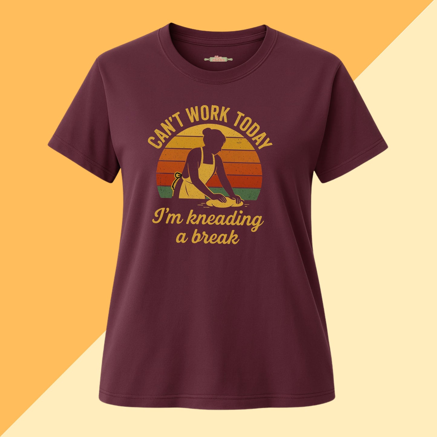 Can't Work Today I'm Kneading a Break Tee