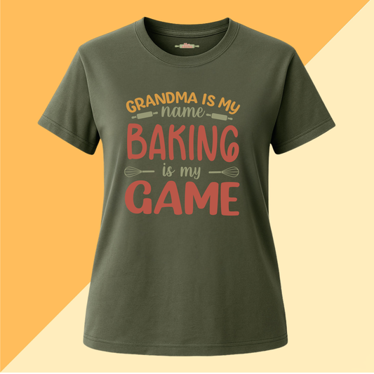 Grandma Is My Name Baking Is My Game Tee