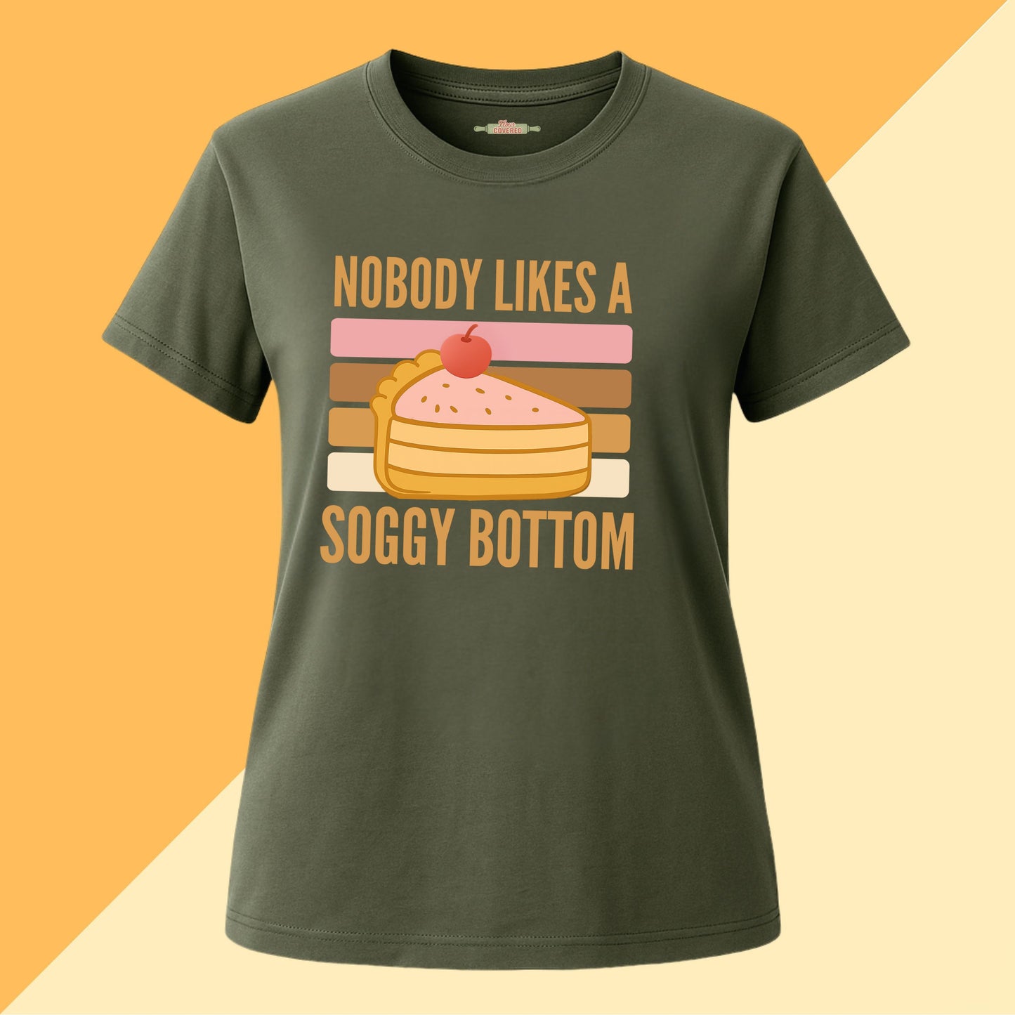 Nobody Likes a Soggy Bottom Tee