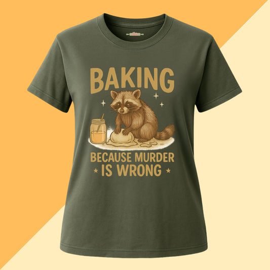 Baking Because Murder Is Wrong Raccoon Tee