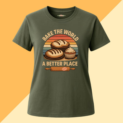 Bake The World a Better Place Tee
