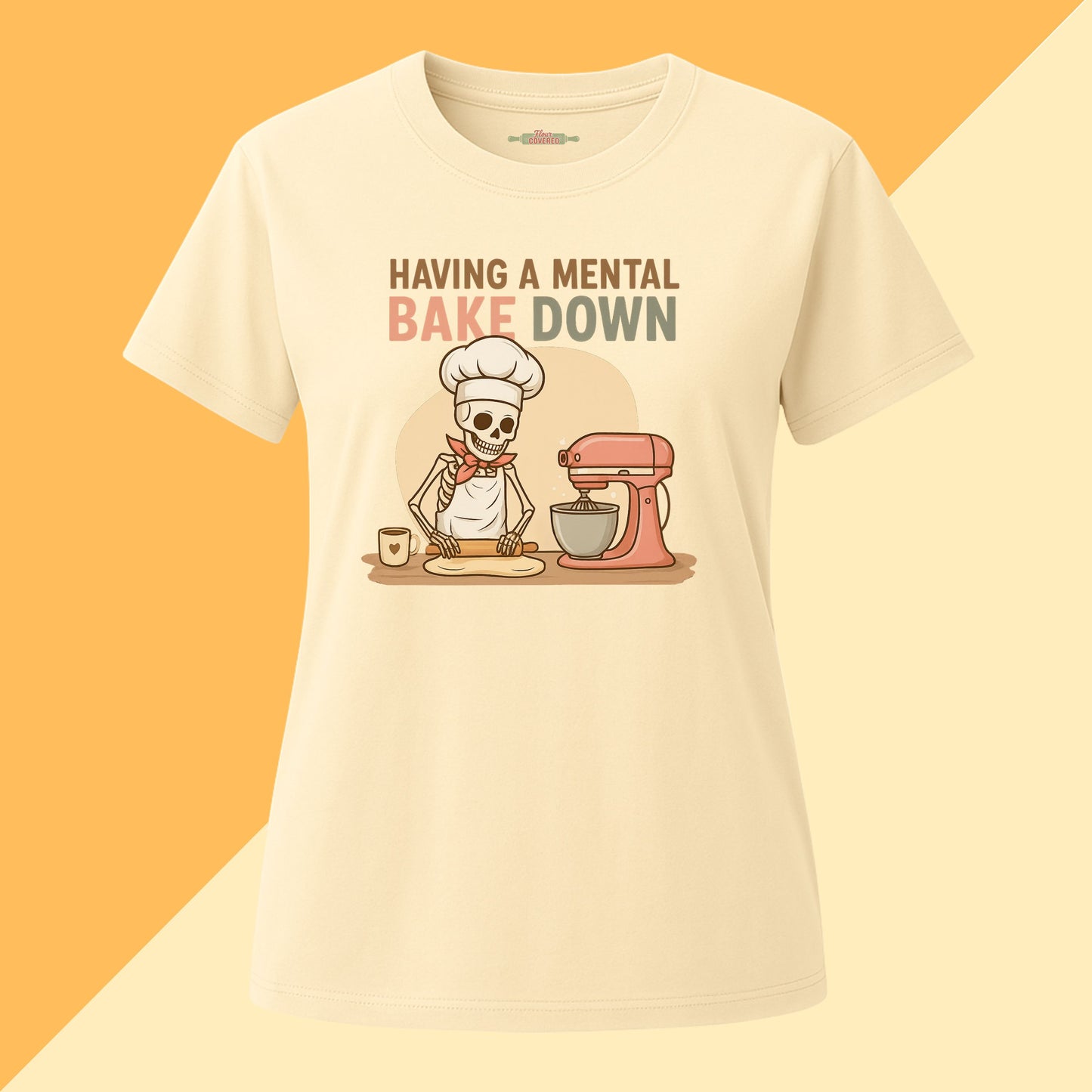 Having a Mental Bake Down Tee