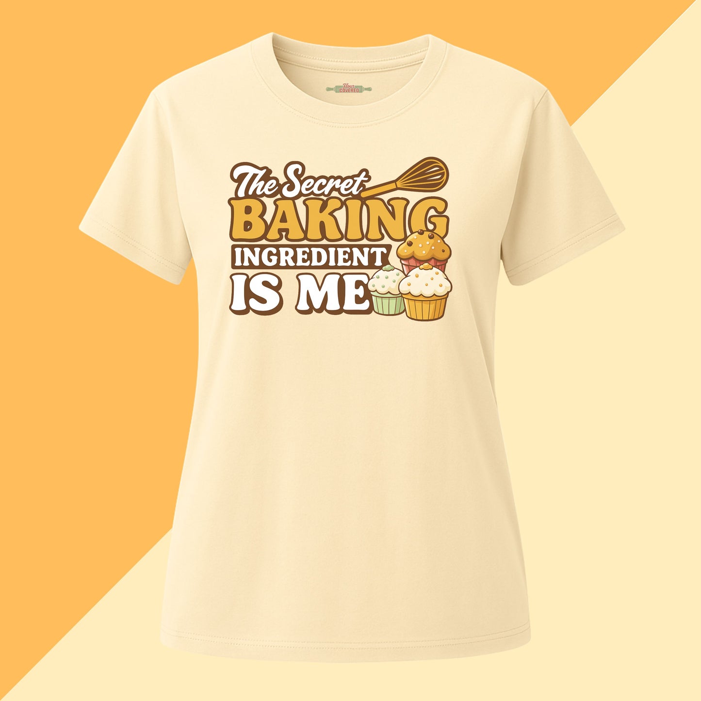 The Secret Baking Ingredient Is Me Tee