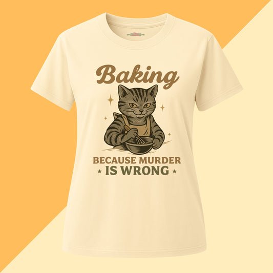 Baking Because Murder Is Wrong Cat Mom Tee