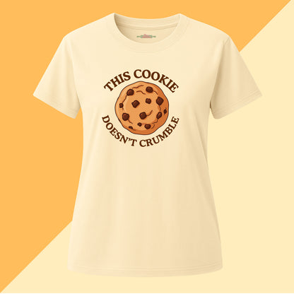This Cookie Doesn't Crumble Tee