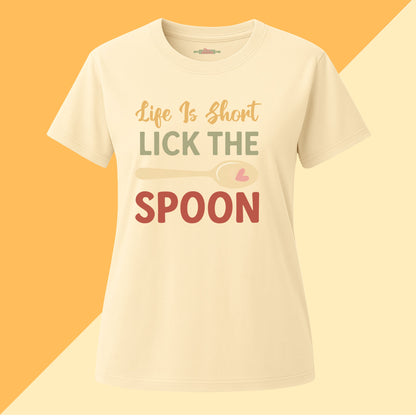 Life Is Short Lick The Spoon Tee
