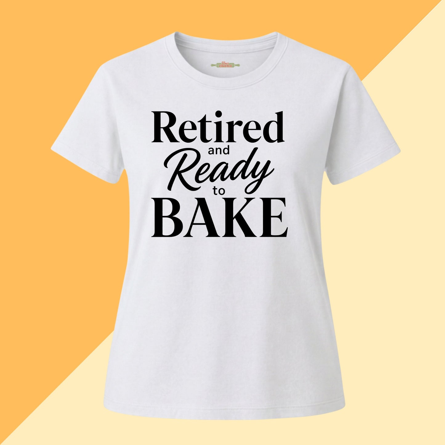 Retired and Ready to Bake Tee