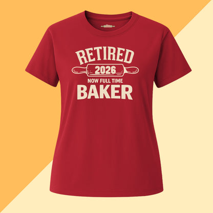 Personalized Retired Now Full Time Baker Tee