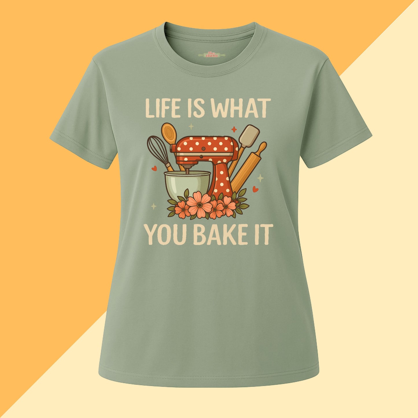 Life Is What You Bake It Tee