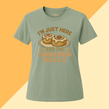 I'm Just Here For The Cinnamon Rolls Tee