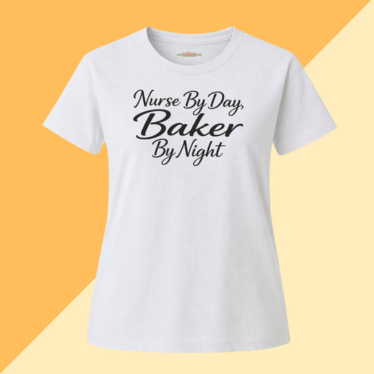 Nurse By Day, Baker By Night Tee