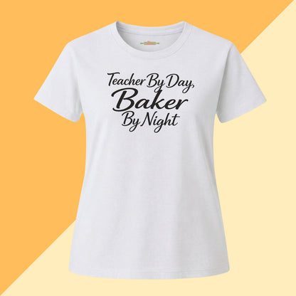 Teacher by Day, Baker by Night Tee