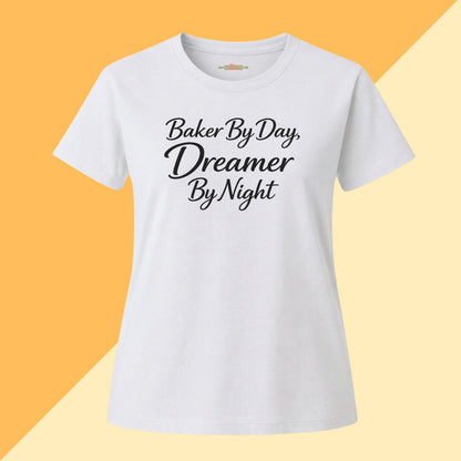 Baker By Day, Dreamer By Night Tee